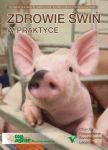 ,,Zdrowie świń w praktyce\'\' Rok wydania 2014 Stron 92 Format 210 x 297 mm Oprawa miękka